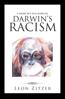 A Short but Full Book on Darwin'S Racism