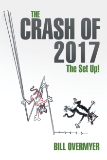 The Crash of 2017 : The Set Up!