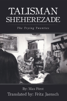 Talisman Sheherezade : The Trying Twenties