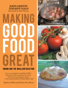 Making Good Food Great : Umami and the Maillard Reaction