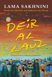 Deir Al Lauz : Breaks Its Shackles and Embraces the Dream