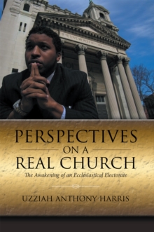 Perspectives on a Real Church : The Awakening of an Ecclesiastical Electorate