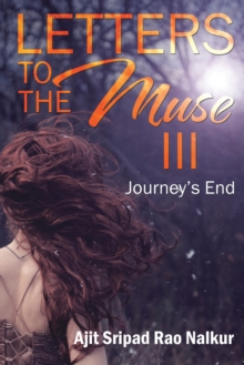 Letters to the Muse Iii : Journey'S End