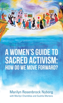 A Women's Guide to Sacred Activism: : How Do We Move Forward?