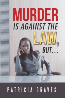 Murder Is Against the Law, but ...