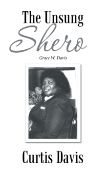 The Unsung Shero : Grace W. Davis