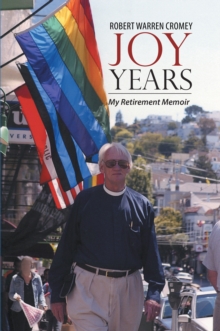 Joy Years : My Retirement Memoir