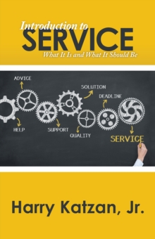 Introduction to Service : What It Is and What It Should Be