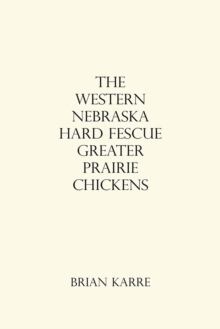 The Western Nebraska Hard Fescue Greater Prairie Chickens