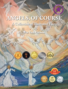 Angels, of Course : A Collection of Illustrated Visits