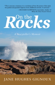 On the Rocks : A Storyteller's Memoir