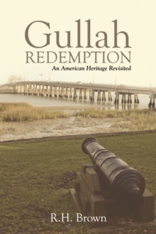 Gullah Redemption : An American Heritage Revisited