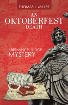 An Oktoberfest Death : A Bethany R. Judge Mystery