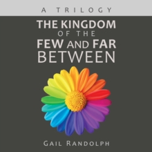 The Kingdom of the Few and Far Between : A Trilogy