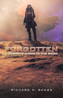 Forgotten : A Stepping Stone to the Stars