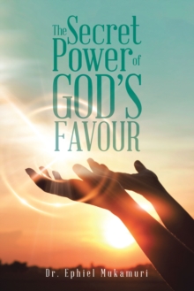 The Secret Power of God's Favour