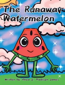 The Runaway Watermelon