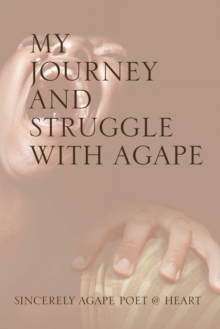 My Journey and Struggle with Agape