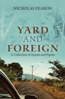 Yard and Foreign : A Collection of Quotes and Poems