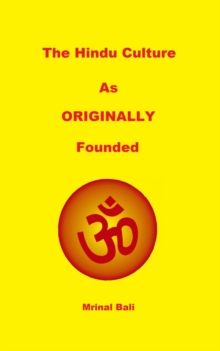 Hindu Culture: As Originally Founded