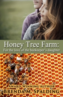 Honey Tree Farm : For the Love of the Beekeepers Daughter