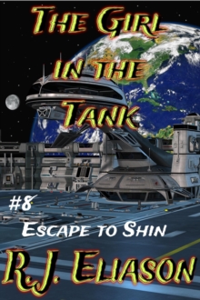 Girl in the Tank: #8 Escape to Shin