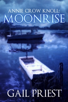 Annie Crow Knoll: Moonrise : Annie Crow Knoll Series, #3