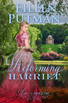 Reforming Harriet : Love in Disguise, #4