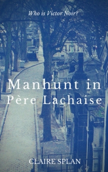 Manhunt in Pere Lachaise