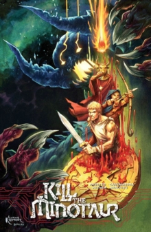 Kill the Minotaur, Paperback / softback Book Kill the Minotaur, Paperback / softback Book