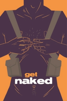 Get Naked, Paperback / softback Book Get Naked, Paperback / softback Book
