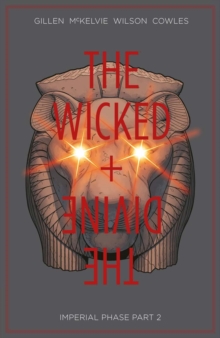 The Wicked + The Divine Vol. 6 Imperial Phase Part 2