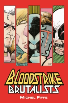 Bloodstrike: Brutalists, Paperback / softback Book Bloodstrike: Brutalists, Paperback / softback Book