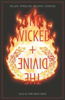 The Wicked + The Divine Vol. 8: Old Is The New New