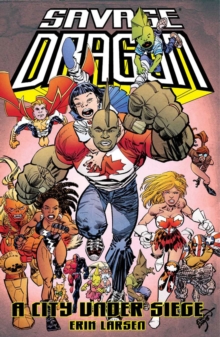 Savage Dragon: A City Under Siege, Paperback / softback Book Savage Dragon: A City Under Siege, Paperback / softback Book