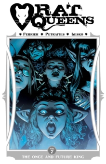 Rat Queens Vol. 7: The Once and Future King