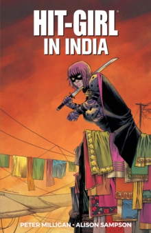 Hit-Girl Vol. 6: In India