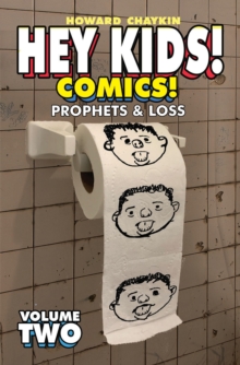 Hey Kids! Comics!, Volume 2: Prophets & Loss