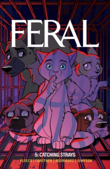 Feral Volume 5 : Catching Strays