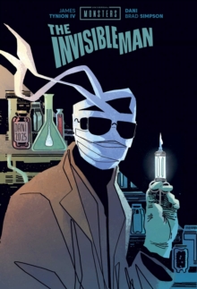 Universal Monsters: The Invisible Man
