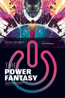 The Power Fantasy Volume 1 : The Superpowers