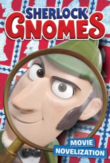 Sherlock Gnomes Movie Novelization, Paperback Book Sherlock Gnomes Movie Novelization, Paperback Book