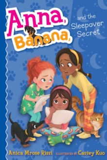 Anna, Banana, and the Sleepover Secret