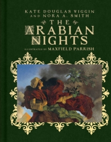 The Arabian Nights : Their Best-Known Tales