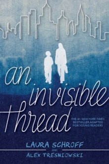 An Invisible Thread : A Young Readers' Edition