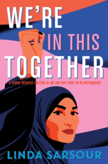 We're in This Together : A Young Readers Edition of We Are Not Here to Be Bystanders