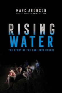 Rising Water : The Story of the Thai Cave Rescue, Paperback / softback Book Rising Water : The Story of the Thai Cave Rescue, Paperback / softback Book