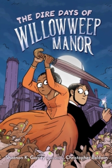 The Dire Days Of Willowweep Manor