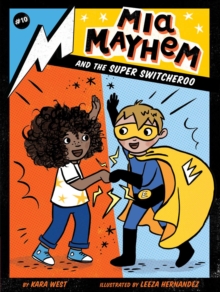 Mia Mayhem and the Super Switcheroo