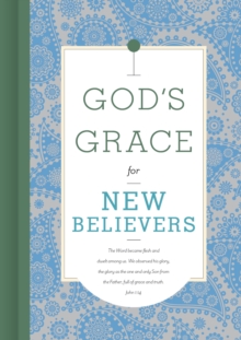 God's Grace for New Believers : John 1:14